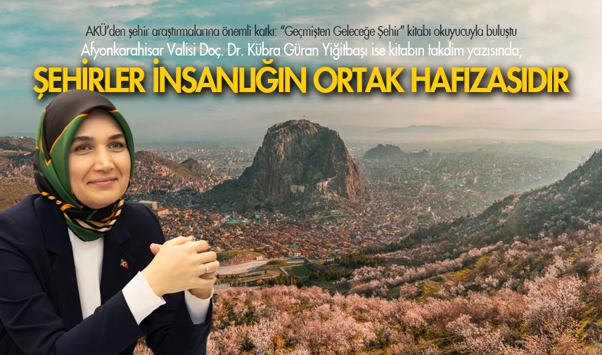 Vali Yiğitbaşı: Şehirler insanlığın ortak hafızasıdır